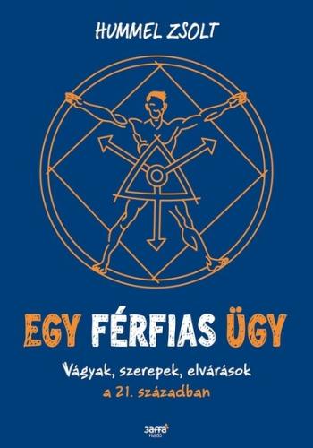 Egy férfias ügy - Vágyak, szerepek, elvárások a 21. században 1.Kép