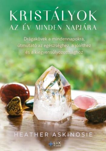 https://konyvbox.hu/media_ws/10115/2015/idx/kristalyok-az-ev-minden-napjara-dragakovek-a-mindennapokra-utmutato-az-egeszseghez-a-jolethez-es-a-kiegyensulyozottsaghoz.jpg
