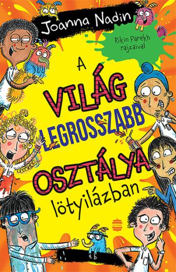 A világ legrosszabb osztálya lötyilázban 1.Kép