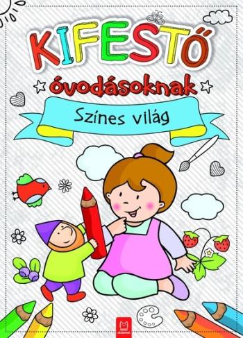 Kifestő óvodásoknak - Színes világ 1.Kép