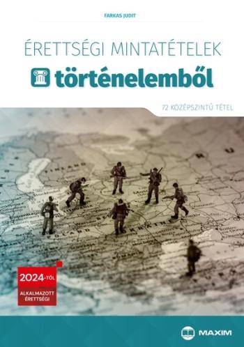 Érettségi mintatételek történelemből (72 szóbeli középszintű tétel) - 2024-től érvényes 1.Kép