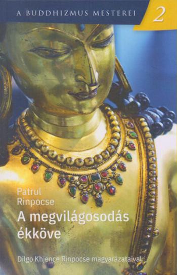 A megvilágosodás ékköve - A buddhizmus mesterei 2. 1.Kép