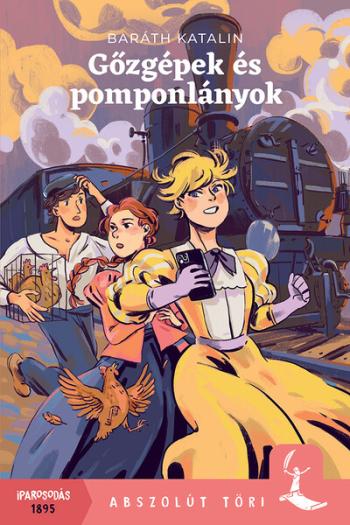 Gőzgépek és pomponlányok 1.Kép