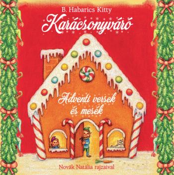 Karácsonyváró (2. kiadás) - Adventi versek és mesék §K 1.Kép