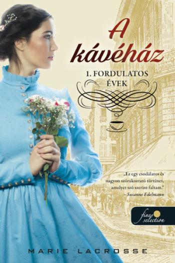A kávéház - Fordulatos évek - A kávéház saga 1. 1.Kép