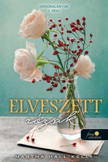 Elveszett rózsák - Orgonalányok 2. 1.Kép