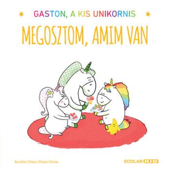 Megosztom, amim van - Gaston, a kis unikornis 1.Kép