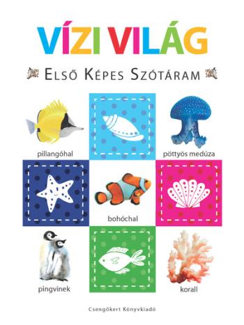 Vízi világ - Első képes szótáram - Szivacskönyv 1.Kép