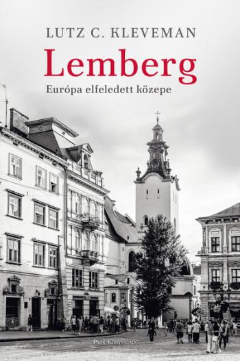 Lemberg - Európa elfeledett közepe 1.Kép