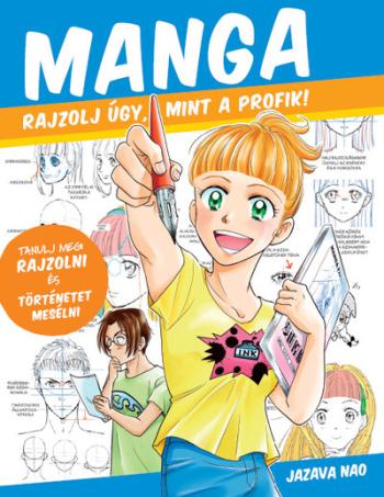 Manga - Rajzolj úgy mint a profik! 1.Kép