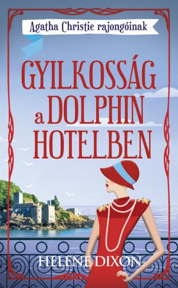 Gyilkosság a Dolphin hotelben - Agatha Christie rajongóinak 1.Kép