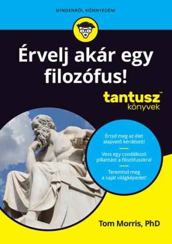 Érvelj akár egy filozófus! - Tantusz Könyvek 1.Kép
