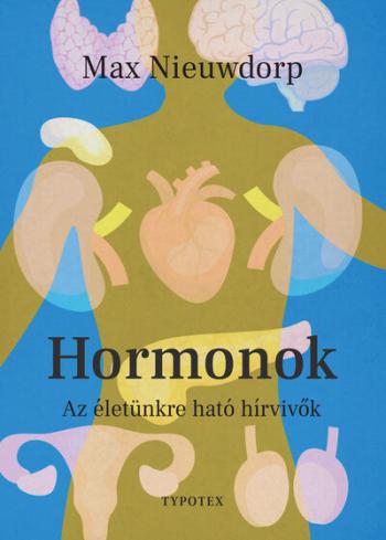 Hormonok - Az életünkre ható hírvivők 1.Kép