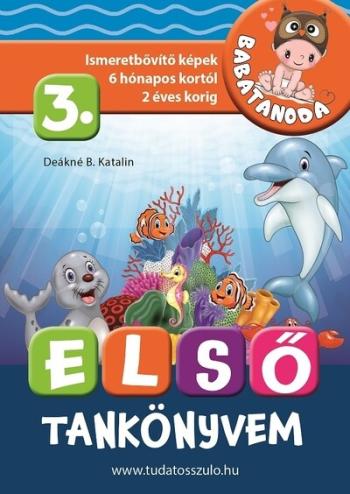 Babatanoda - Első tankönyvem 3. rész - Ismeretbővítő képek 6 hónapos kortól - Tudatos Szülő 1.Kép