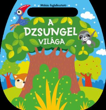 A dzsungel világa - Mókás foglalkoztató 1.Kép