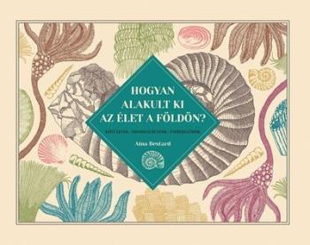 Hogyan alakult ki az élet a Földön? 1.Kép