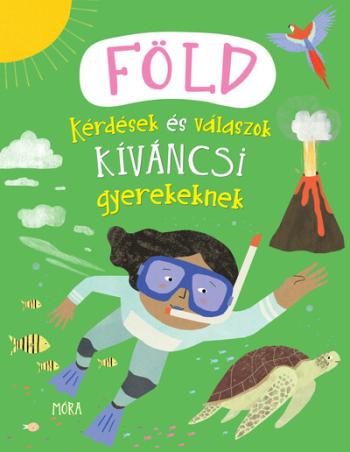 Föld - Kérdések és válaszok kíváncsi gyerekeknek 1.Kép