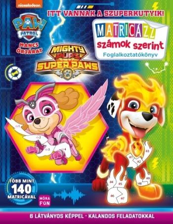 Mancs Őrjárat: Itt vannak a szuperkutyik! - Matricázz számok szerint - Foglalkoztatókönyv 1.Kép
