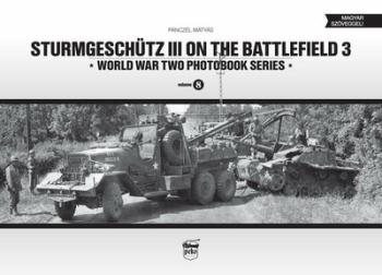 Sturmgeschütz III on the battlefield 3 - World War Two Photobook Series Vol. 8. 1.Kép