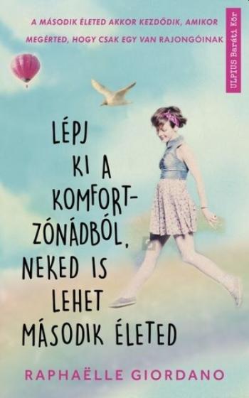 Lépj ki a komfortzónádból, neked is lehet második életed 1.Kép