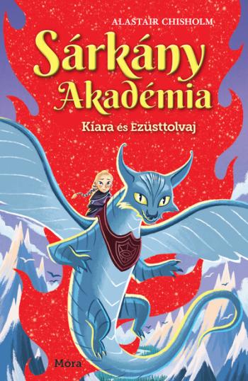 Kiara és Ezüsttolvaj - Sárkány Akadémia 2. 1.Kép