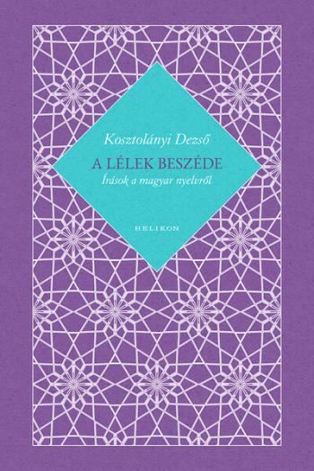 A lélek beszéde - Írások a magyar nyelvről 1.Kép