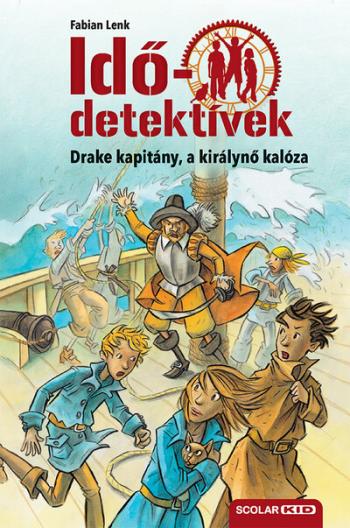 Idődetektívek 05. - Drake kapitány, a királynő kalóza (új kiadás) 1.Kép