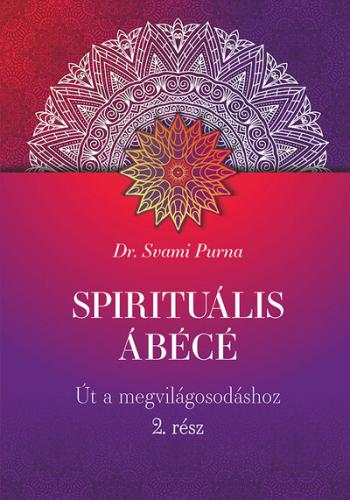 Spirituális ÁBÉCÉ - Út a megvilágosodáshoz - 2. rész 1.Kép
