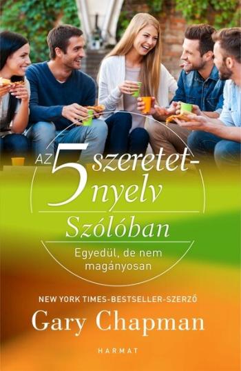 Az 5 szeretetnyelv: Szólóban - Egyedül, de nem magányosan (új kiadás) 1.Kép