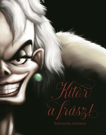 Kitör a frász! - Szörnyella története - Disney - Villains 1.Kép