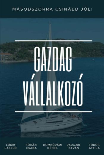 Gazdag vállalkozó - Másodszorra csináld jól! 1.Kép
