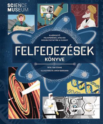 Felfedezések könyve - Elképesztő felismerések, amelyek megváltoztatták a világot 1.Kép