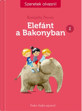 Elefánt a Bakonyban 1. - Szeretek olvasni! - Szeretek olvasni! 1.Kép