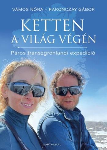 Ketten a világ végén - Páros transzgrönlandi expedíció 1.Kép