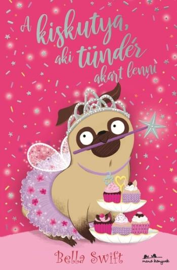 A kiskutya, aki tündér akart lenni 1.Kép