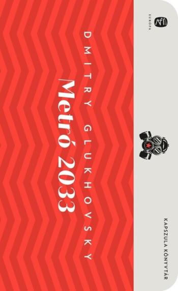 Metró 2033 1-2. - Európa Kapszula Könyvtár 1.Kép