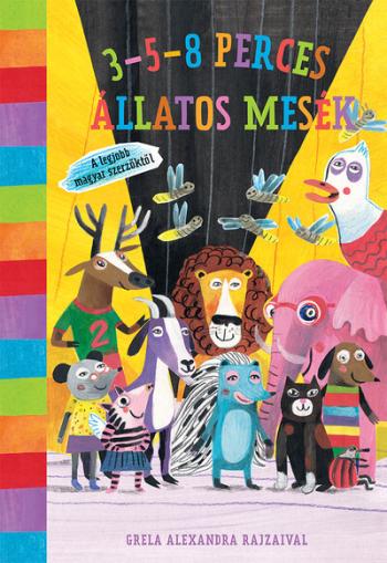 3-5-8 perces állatos mesék - A legjobb magyar szerzőktől 1.Kép