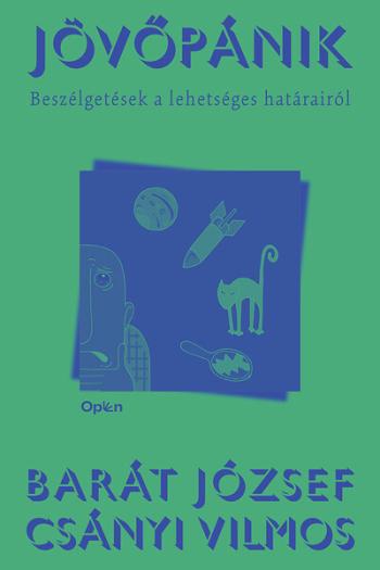 Jövőpánik - Beszélgetések a lehetséges határairól 1.Kép