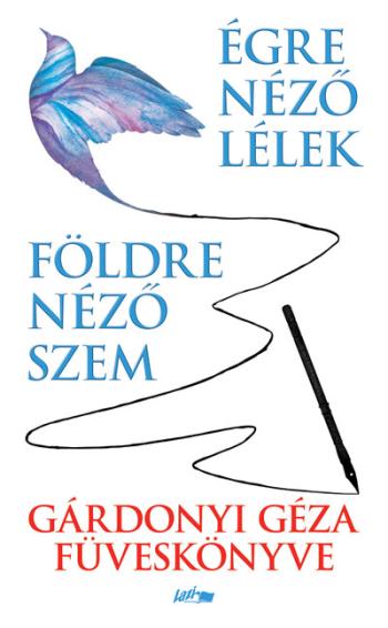 Földre néző szem - Égre néző lélek - Gárdonyi Géza füveskönyve 1.Kép