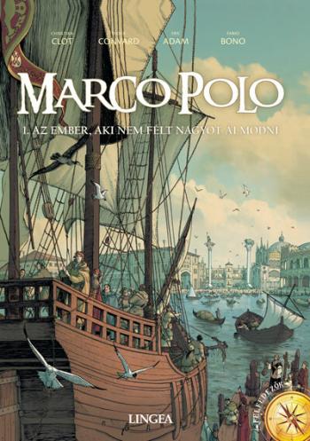 Marco Polo - Az ember, aki nem félt nagyot álmodni (képregény) 1.Kép