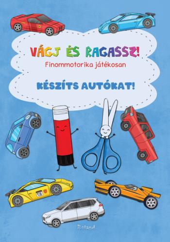 Vágj és ragassz! - Finommotorika játékosan: Készíts autókat! 1.Kép