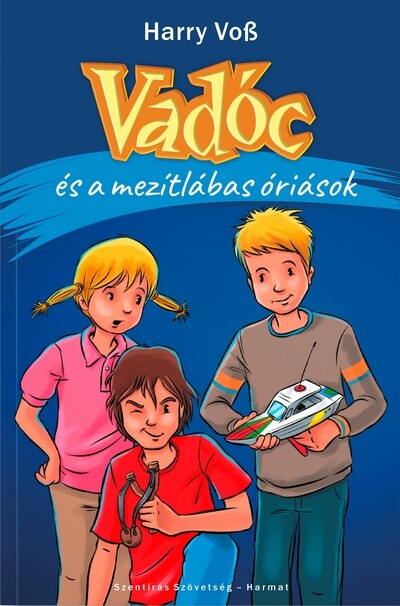 Vadóc és a mezítlábas óriások (2. rész) - Vadóc