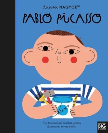 Kicsikből NAGYOK - Pablo Picasso 1.Kép
