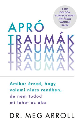 Apró traumák - Amikor érzed, hogy valami nincs rendben, de nem tudod mi lehet az oka 1.Kép