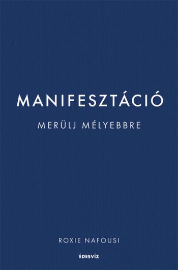 Manifesztáció - Merülj mélyebbre 1.Kép