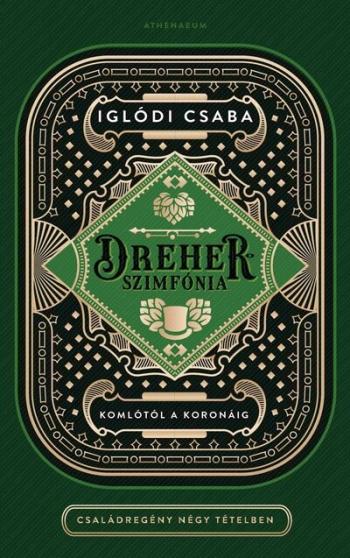 Dreher-szimfónia - Komlótól a koronáig / Családregény négy tételben 1.Kép