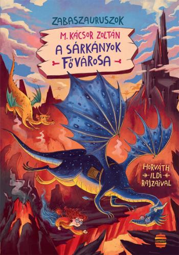 A sárkányok fővárosa - Zabaszauruszok 6. 1.Kép