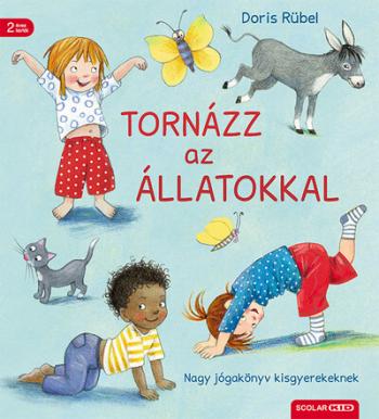 Tornázz az állatokkal - Nagy jógakönyv kisgyerekeknek 1.Kép