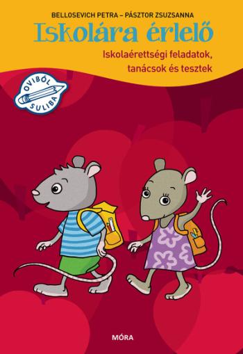 Iskolára érlelő - Iskolaérettségi feladatok, tanácsok és tesztek 1.Kép