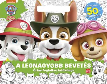 Mancs Őrjárat - A legnagyobb bevetés - Óriás foglalkoztatókönyv - Több mint 50 matricával - Mancs Őrjárat 1.Kép